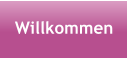 Willkommen